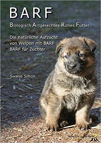 BARF - Biologisch Artgerechtes Rohes Futter für Welpen und trächtige Hündinnen BARF - Biologisch Artgerechtes Rohes Futter für Welpen und trächtige Hündinnen
