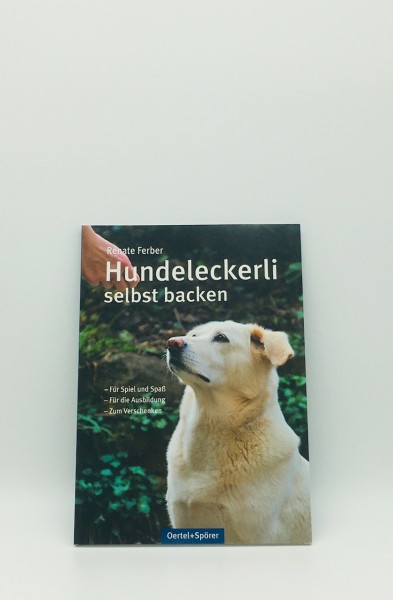 "Hundeleckerli selbst backen" von Renate Ferber