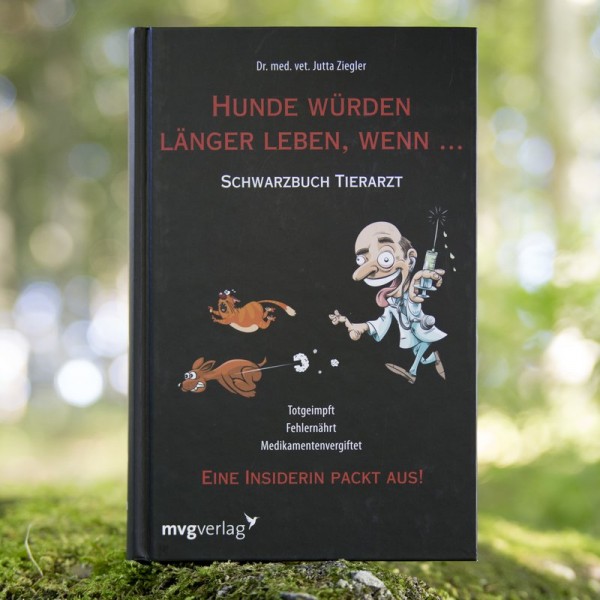 "Schwarzbuch Tierarzt" von Dr. Jutta Ziegler